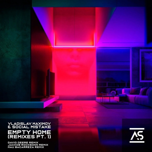 Vladislav Maximov & Social Mistake - Empty Home (Remixes, Pt. 1) [ASR428]